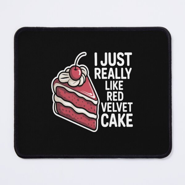 Item preview, Just Really Like Red Velvet Cak  designed and sold by kakashinn.