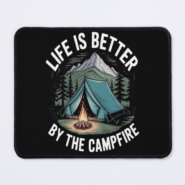 Item preview, Life Is Better By The Campfire  designed and sold by brinbotty.