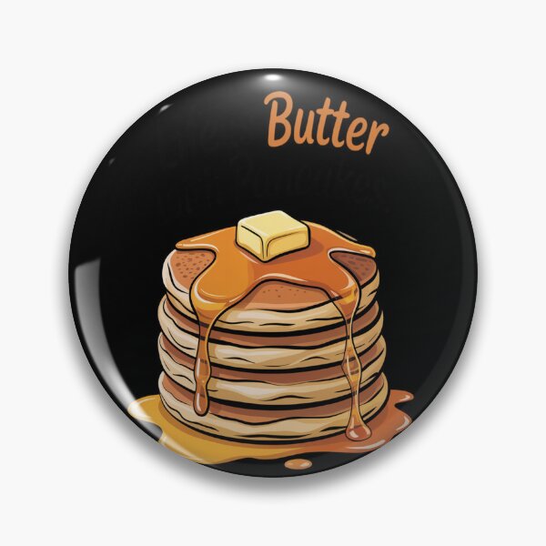 Item preview, Life Is Butter With Pancakes Breakfast Funny Pancake designed and sold by mandiana.