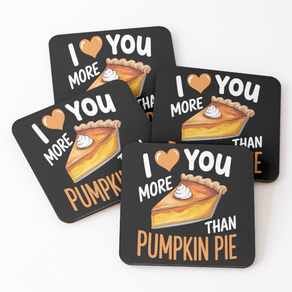 Item preview, Love You more than Pumpkin Pie designed and sold by mandiana.