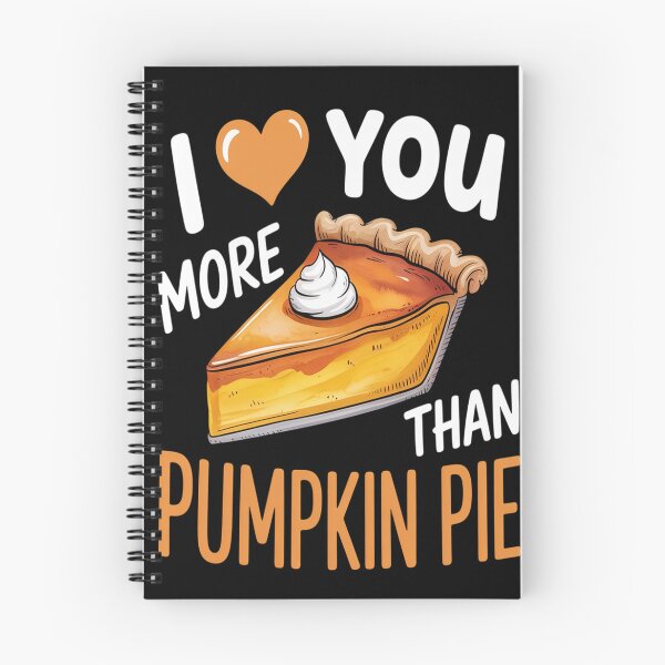 Item preview, Love You more than Pumpkin Pie designed and sold by mandiana.