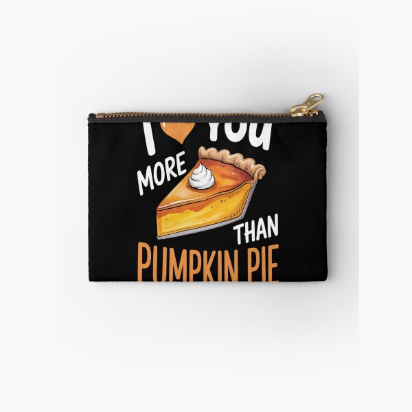 Item preview, Love You more than Pumpkin Pie designed and sold by mandiana.