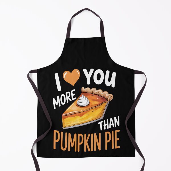 Item preview, Love You more than Pumpkin Pie designed and sold by mandiana.