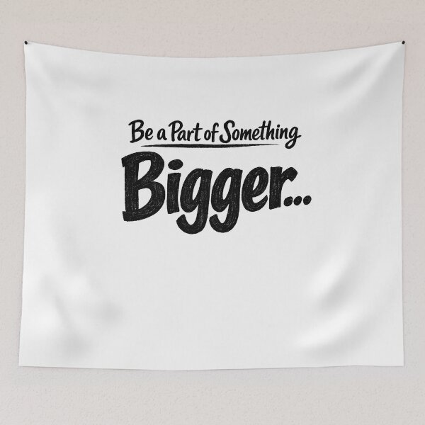 Item preview, Be a Part of Something Bigger designed and sold by HUTEND.