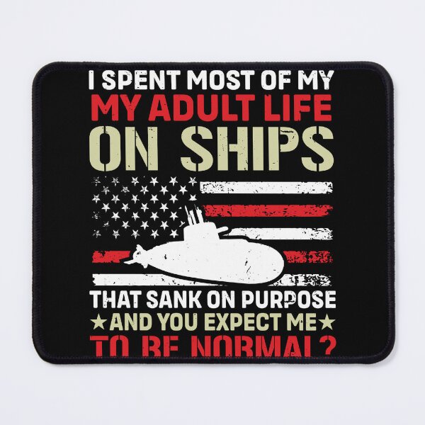 Item preview, Funny Submarine Veteran Quote designed and sold by KroghDs.