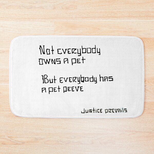 Item preview, Pet Peeve designed and sold by jprevails44.