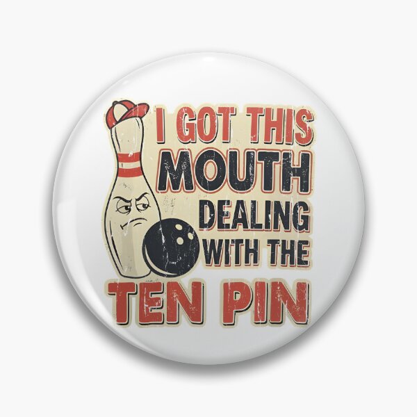 Item preview, I Got This Mouth Dealing With The Ten Pin designed and sold by stevieroqers.