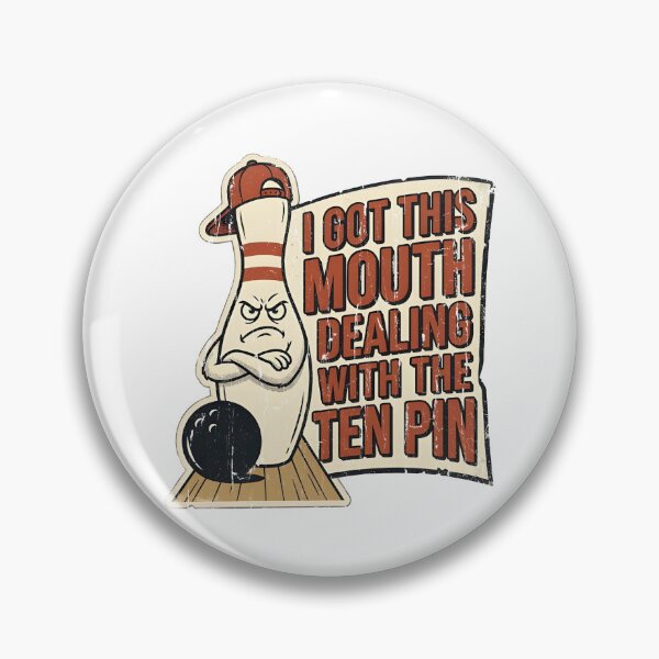 Item preview, I Got This Mouth Dealing With The Ten Pin designed and sold by stevieroqers.