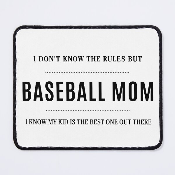 Artikelvorschau, Ich kenne die Regeln nicht, aber ich weiß, dass mein Kind das beste Baseball-Mama ist. entworfen und verkauft von everydayplay108.