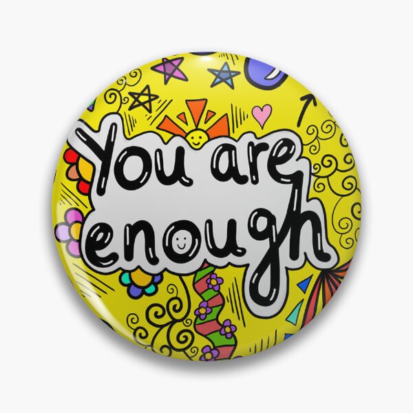 Item preview, You Are Enough Burst designed and sold by luter-plas.