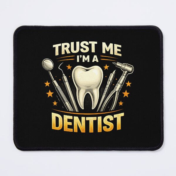 Item preview, Trust Me I'm A Dentist designed and sold by JODYSMORGAN.