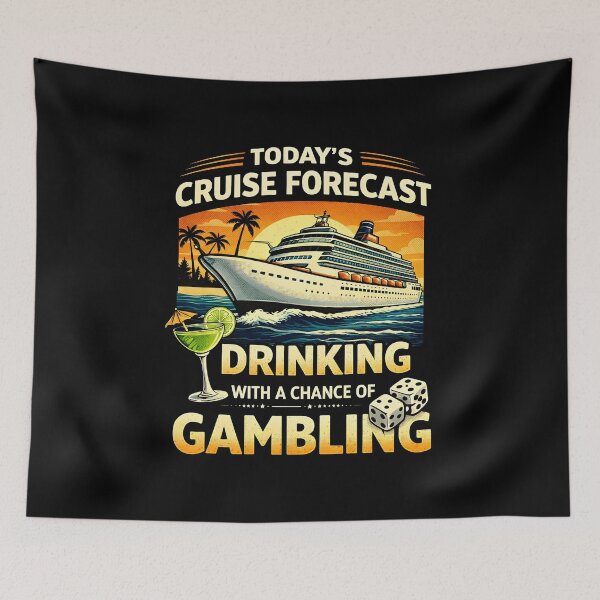 Item preview, Today's Cruise Forecast Drinking with A Chance of Gambling designed and sold by JODYSMORGAN.