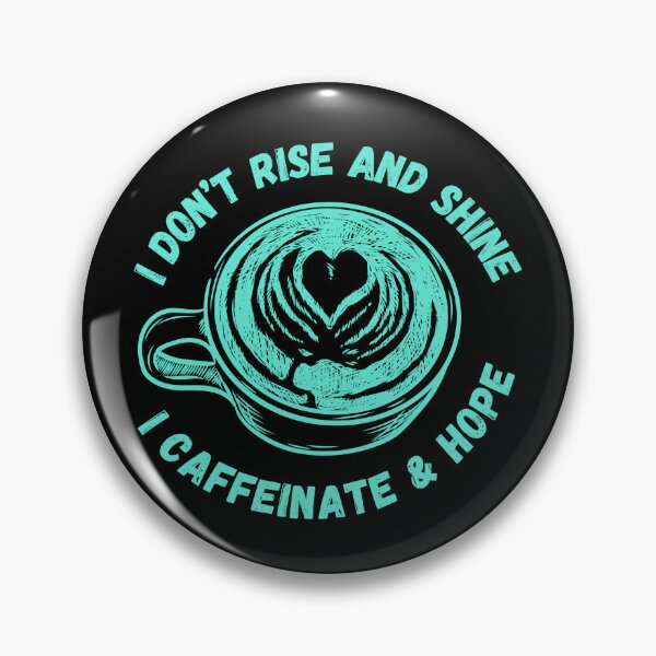 Item preview, I Don't Rise and Shine I Caffeinate and Hope Busy Mama designed and sold by everydayplay108.