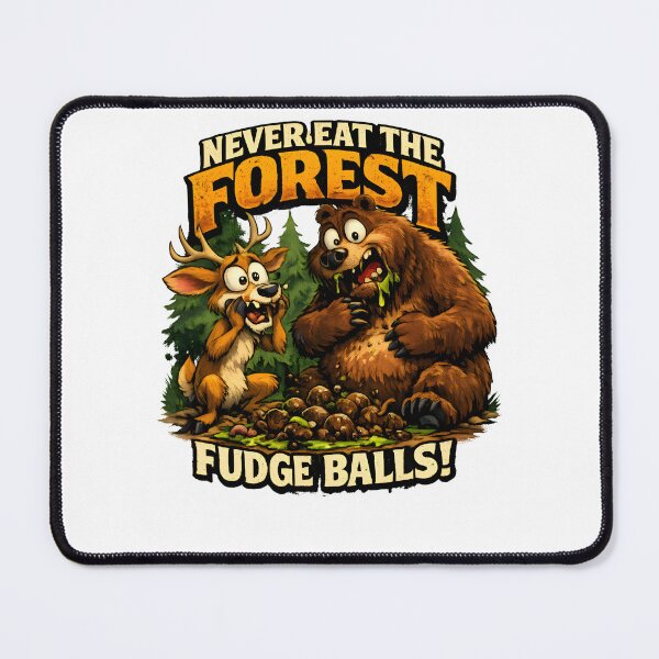 Item preview, Never Eat The Forest Fudge Balls! designed and sold by Fudge University.