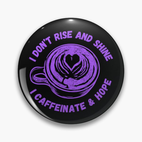 Item preview, I Don't Rise and Shine I Caffeinate and Hope Busy Mama designed and sold by everydayplay108.