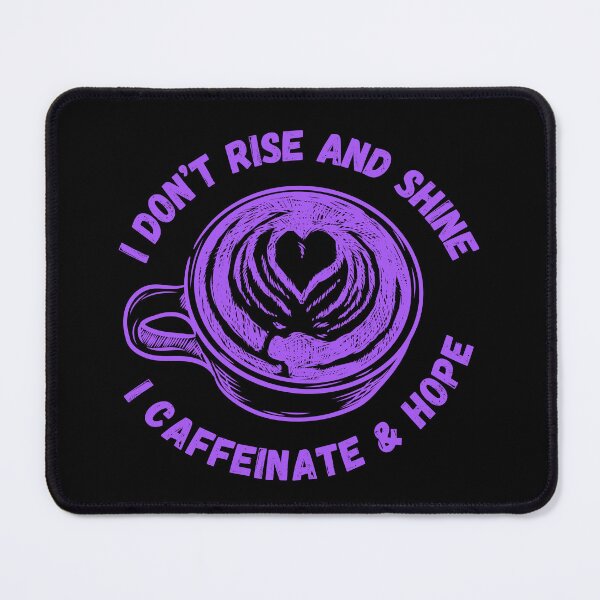 Item preview, I Don't Rise and Shine I Caffeinate and Hope Busy Mama designed and sold by everydayplay108.