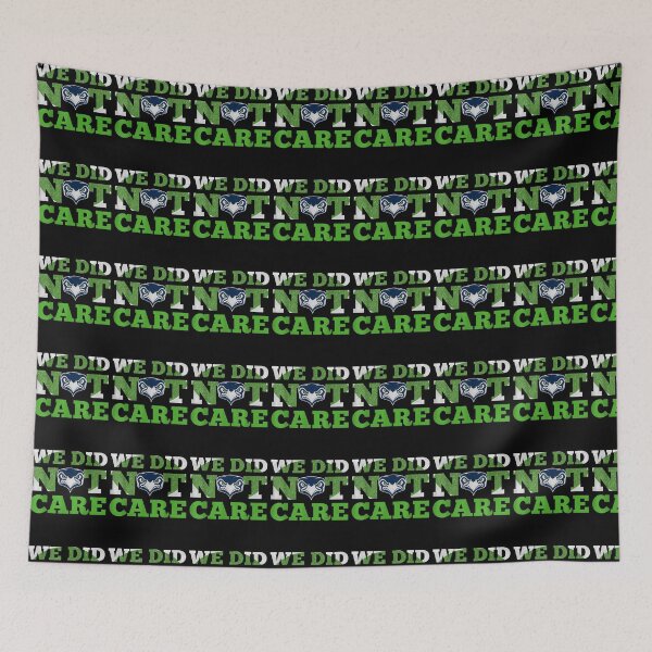 Item preview, we did not care seattle football fan sarcastic sports rivalry designed and sold by Amira-01.