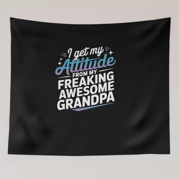 Item preview, Funny I Get My Attitude from My Freaking Awesome Grandpa designed and sold by Dressed For  Duty.
