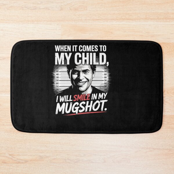 Item preview, When It Comes To My Child I Will Smile In My Mugshot designed and sold by Dressed For  Duty.
