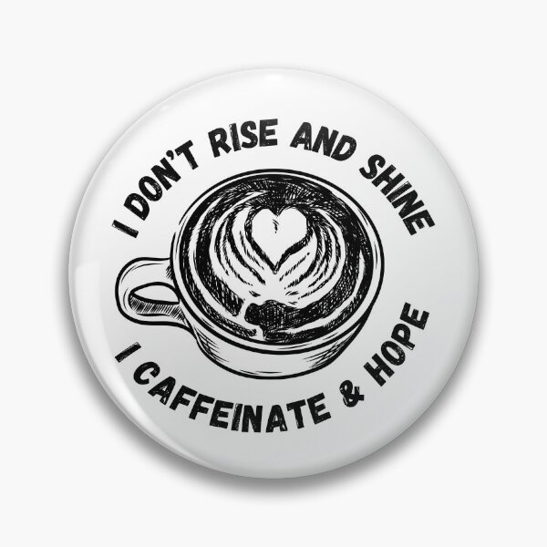 Item preview, I Don't Rise and Shine I Caffeinate and Hope Busy Mama designed and sold by everydayplay108.