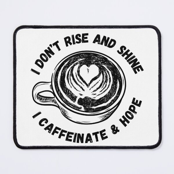 Item preview, I Don't Rise and Shine I Caffeinate and Hope Busy Mama designed and sold by everydayplay108.