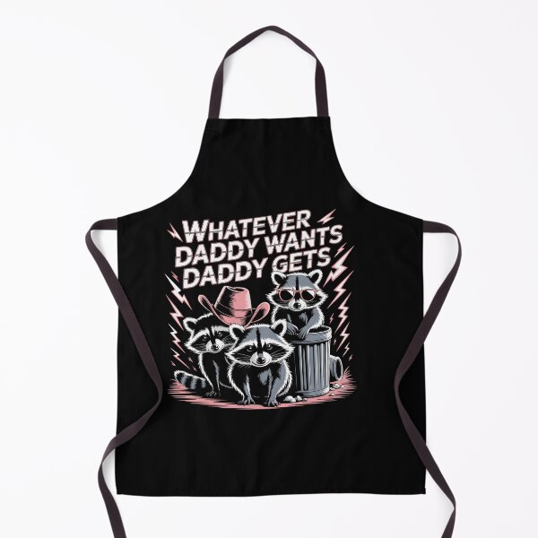 Item preview, Whatever Daddy Wants Daddy Gets Funny Raccoon Alpha Meme designed and sold by Dressed For Duty.