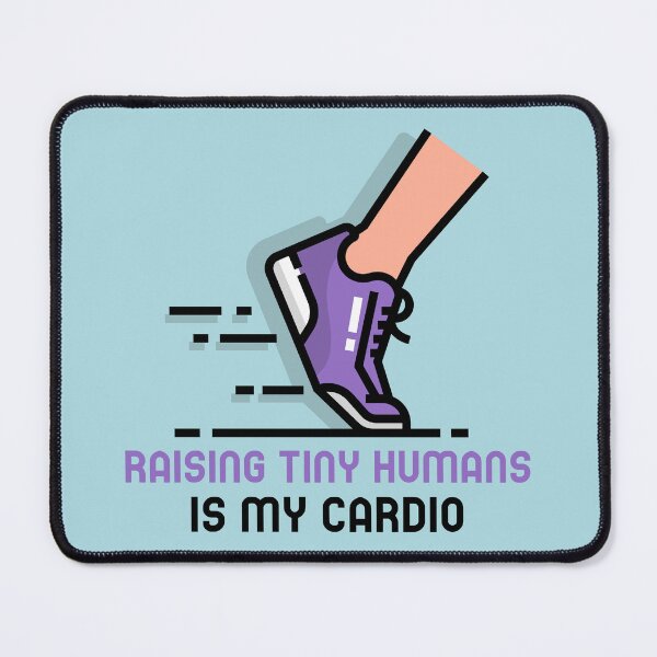 Item preview, Raising Tiny Humans Is My Cardio Busy Mama designed and sold by everydayplay108.