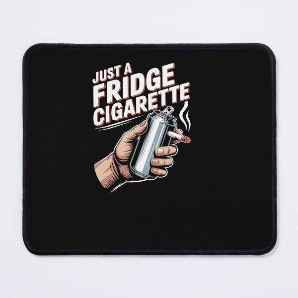 Item preview, Just A Fridge Cigarette Funny Sarcastic Hand Design designed and sold by Dressed For Duty.