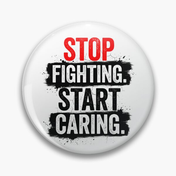Item preview, Stop Fighting Start Caring Inspirational Quote Art designed and sold by plastic2021.