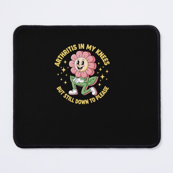 Item preview, Arthritis in My Knees But Still Down to Please Rheumatoid designed and sold by Dressed For Duty.
