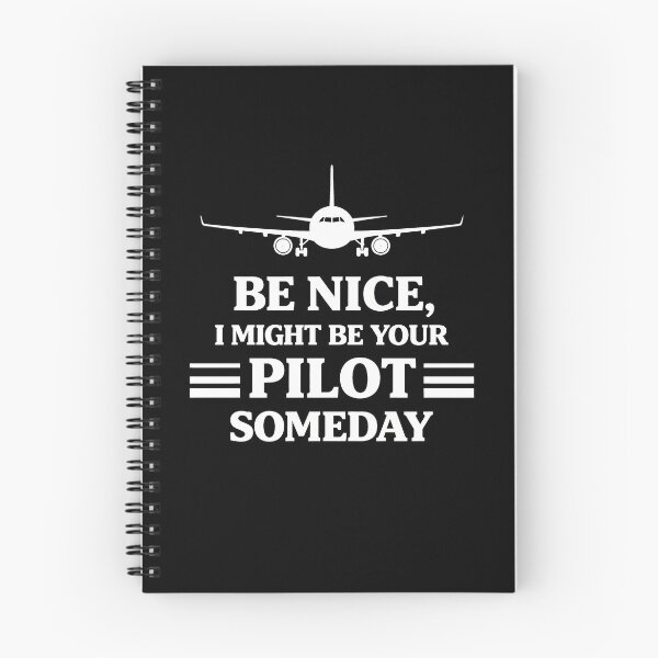 Item preview, Be nice I might be your pilot someday pilot designed and sold by JODYSMORGAN.