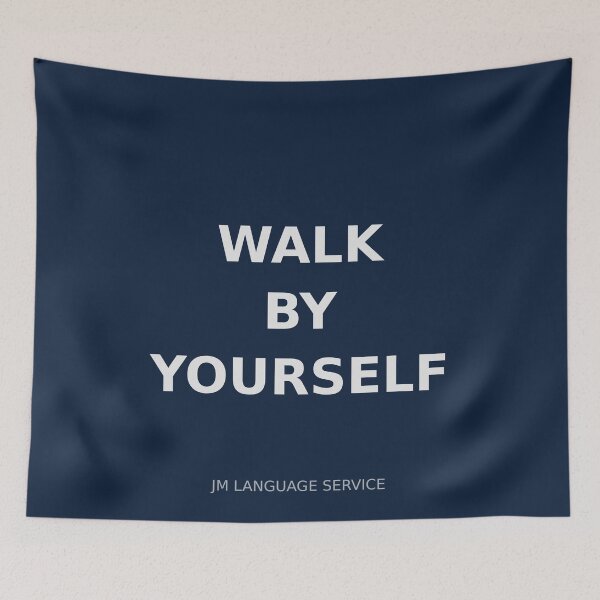Item preview, Walk By Yourself Minimalist Independence Design designed and sold by JM Language Service.