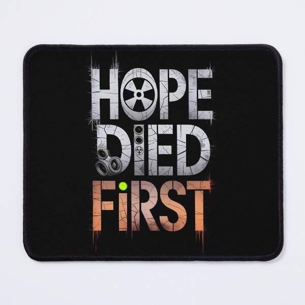Item preview, Hope Died First designed and sold by Dilwish5.
