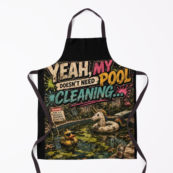 Item preview, Yeah, My Pool Needs Cleaning designed and sold by Junior-Design.