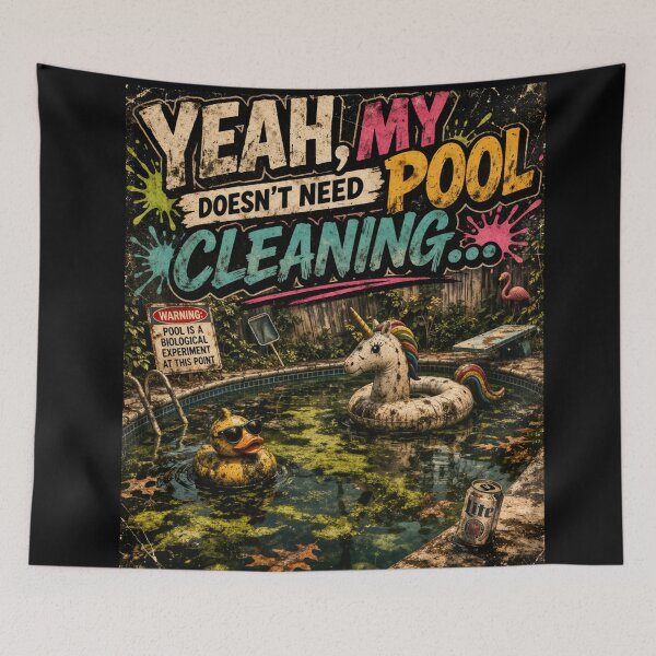 Item preview, Yeah, My Pool Needs Cleaning designed and sold by Junior-Design.