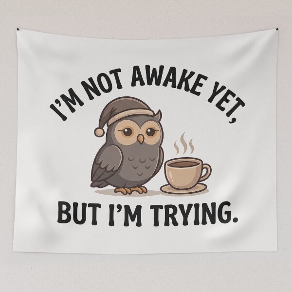 Item preview, Sleepy Owl With Coffee – I’m Not Awake Yet, Morning Quote designed and sold by QuirkySpark.
