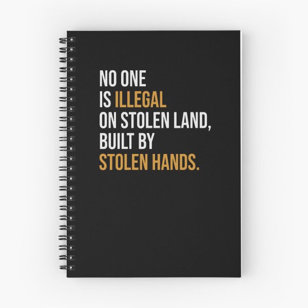 Item preview, No One Is Illegal On Stolen Land Built By Stolen Hands  designed and sold by pettiesvirginia.