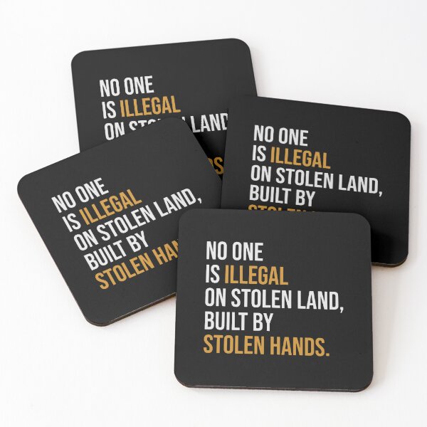 Item preview, No One Is Illegal On Stolen Land Built By Stolen Hands designed and sold by phyllishayes.