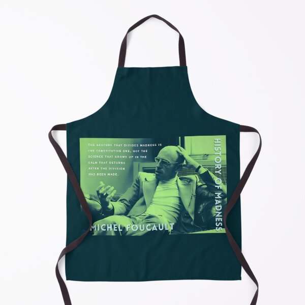 Item preview, Michel Foucault quote: The gesture that divides madness is the constitutive one, not the science that grows up in the calm that returns after the division has been made. designed and sold by artbleed.