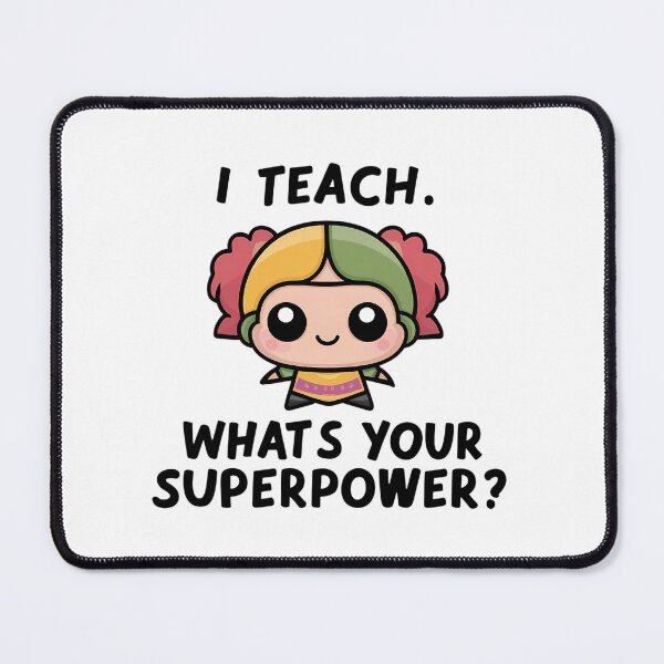 Item preview, I Teach What’s Your Superpower – Funny Teacher Gift Design designed and sold by CyfroweMysli.