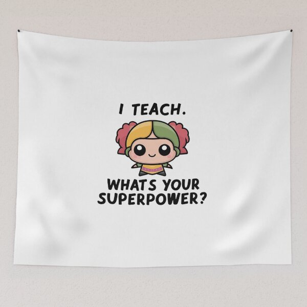 Item preview, I Teach What’s Your Superpower – Funny Teacher Gift Design designed and sold by CyfroweMysli.