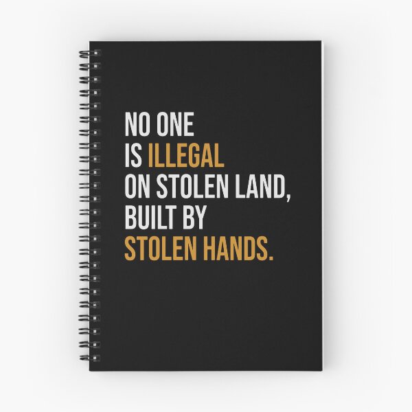 Item preview, No One Is Illegal On Stolen Land Built By Stolen Hands designed and sold by rebeccall.