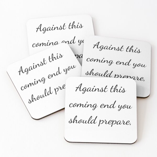 Item preview, "Against this coming end you should prepare," - handwriting black designed and sold by ariksworld.