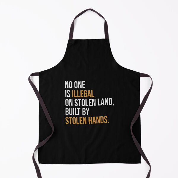 Item preview, No One Is Illegal On Stolen Land Built By Stolen Hands designed and sold by sarabattle.