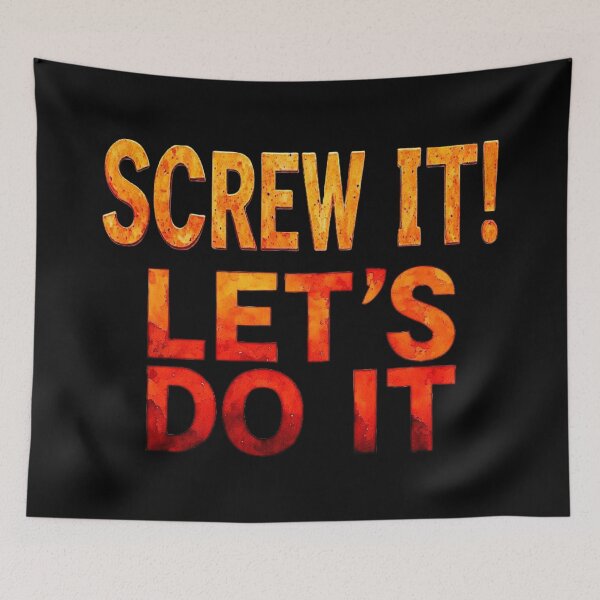 Item preview, Screw it. let's do it designed and sold by Pirate-Coast.