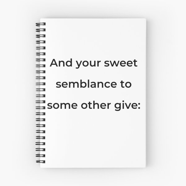 Item preview, "And your sweet semblance to some other give:" - print black designed and sold by ariksworld.