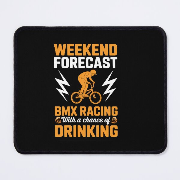 Item preview, Weekend Forecast BMX Racing with a Chance of Drinking BMX designed and sold by HellD3vil-Art.