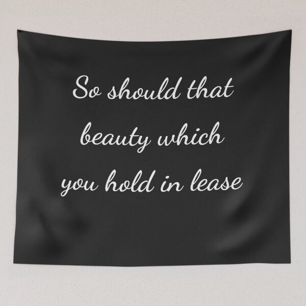 Item preview, "So should that beauty which you hold in lease" - handwriting white designed and sold by ariksworld.