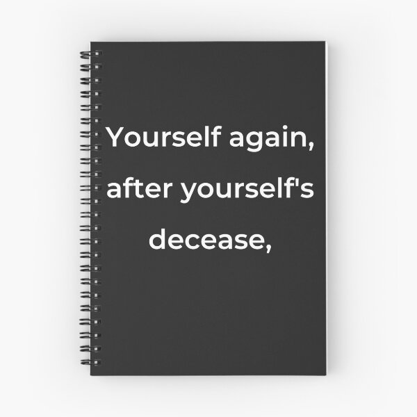Item preview, "Yourself again after yourself's decease," - print white designed and sold by ariksworld.