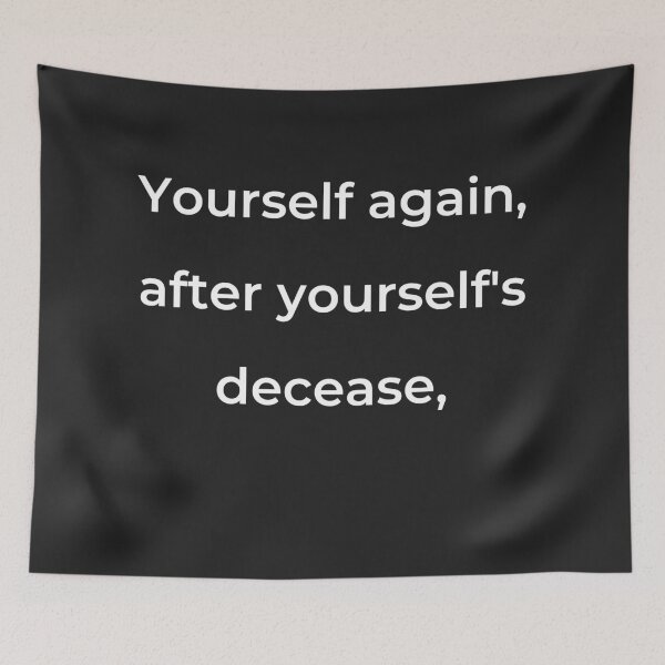 Item preview, "Yourself again after yourself's decease," - print white designed and sold by ariksworld.
